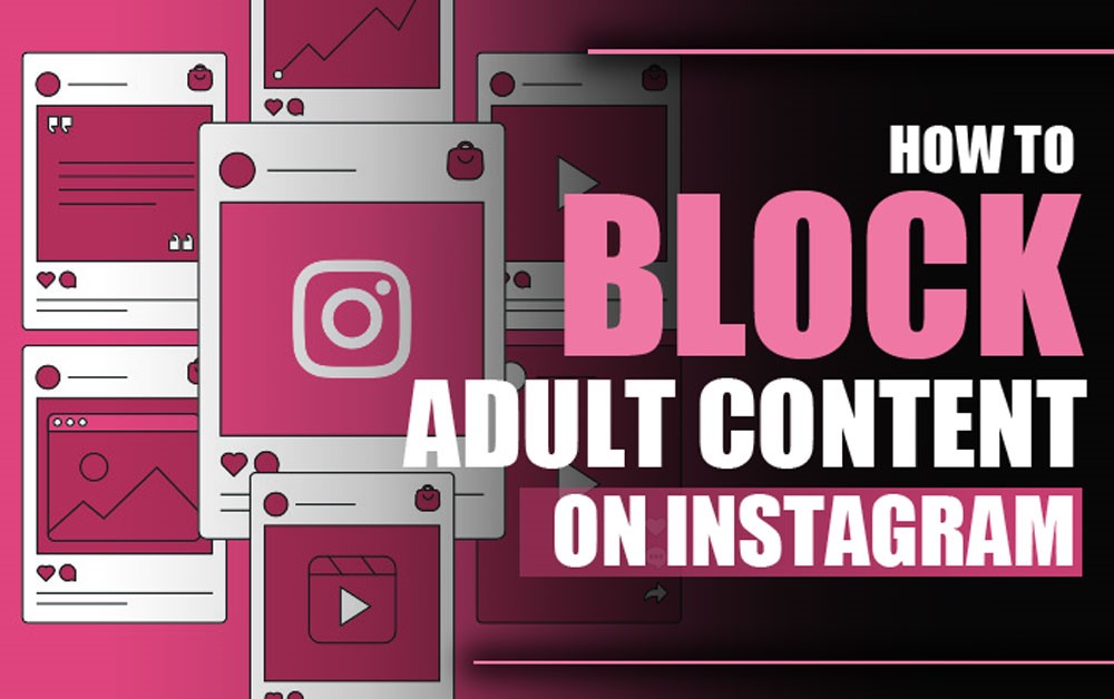 Block-NSFW-content-on-Instagram